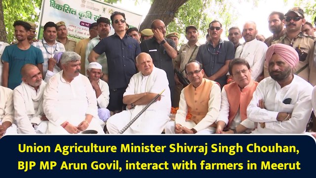 Union Agriculture Minister Shivraj Singh Chouhan, BJP MP Arun Govil, interact with farmers in Meerut