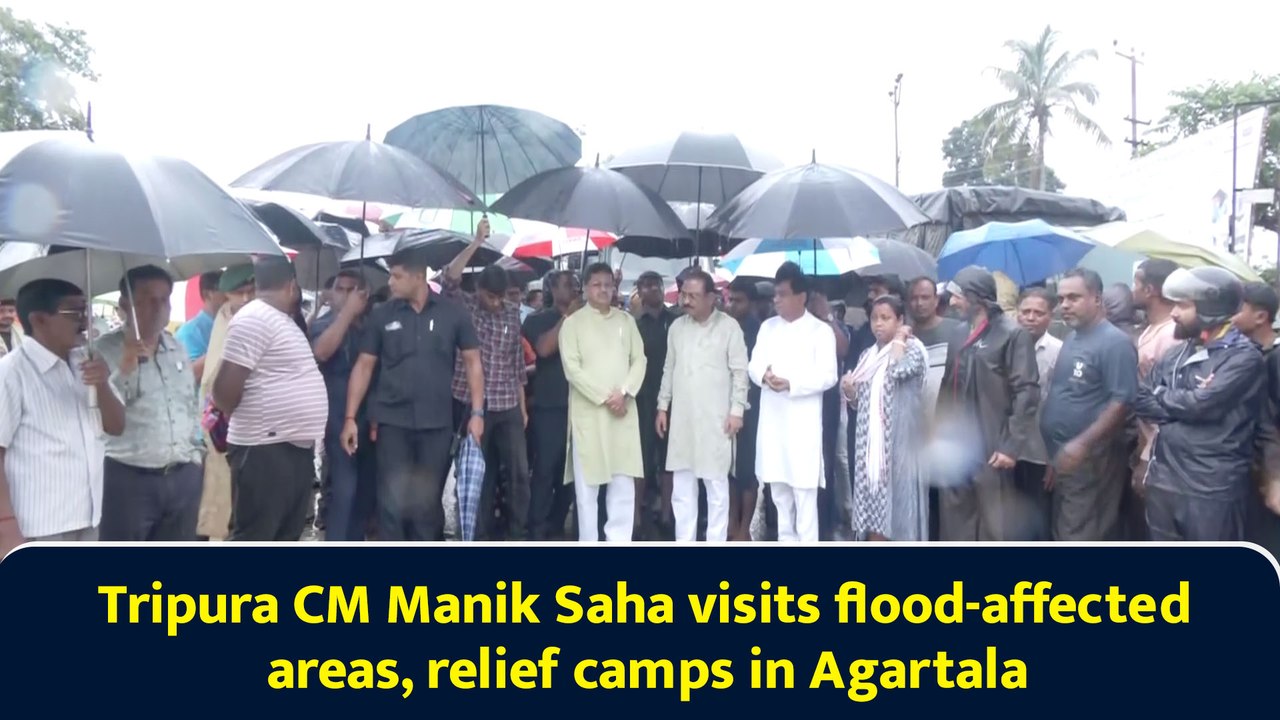 Tripura CM Manik Saha visits flood-affected areas, relief camps in Agartala