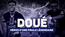PSG - Doué, héros d'une finale légendaire