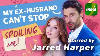 My Ex-Husband Can't Stop Spoiling Me Full Movie