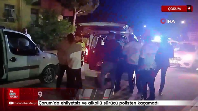 Çorum’da ehliyetsiz ve alkollü sürücü polisten kaçamadı