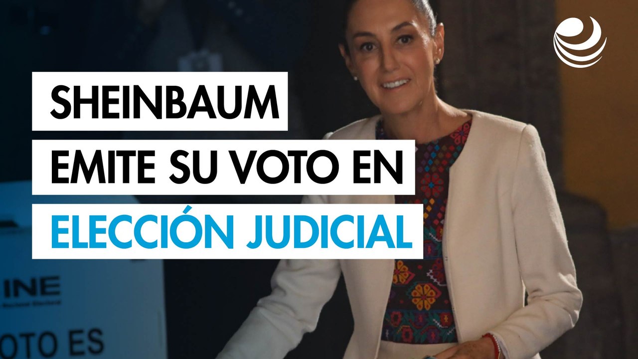 Claudia Sheinbaum vota en la elección judicial; "viva la democracia", dice