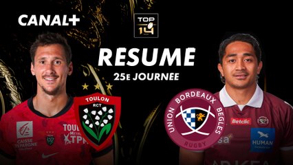 Le résumé de Toulon / Bordeaux-Bègles - TOP 14 2024/2025 - 25ème journée