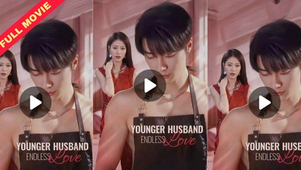 Younger husband, Endless / Billionaire's Hidden Love Love Full