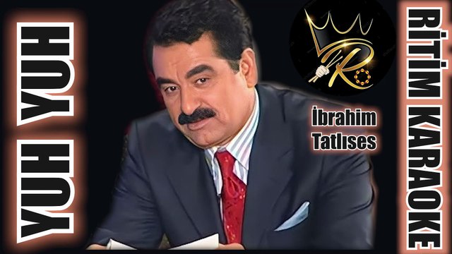 Yuh Yuh - İbrahim Tatlıses ✩ Ritim Karaoke (Hüzzam 2/4 Maraş Aşık Mahzuni Şerif)