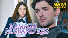[FULL drama🔥]“Vampire Husband Kiss”-#shortdrama #lovestory #romance  #cinderella