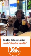 Ca sĩ Kim Ngân là minh chứng cho câu hồng nhan bạc phận