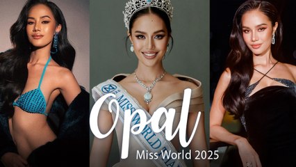 โอปอล สุชาตา Miss World 2025 สร้างประวัติศาสตร์ เป็นคนแรกของไทย