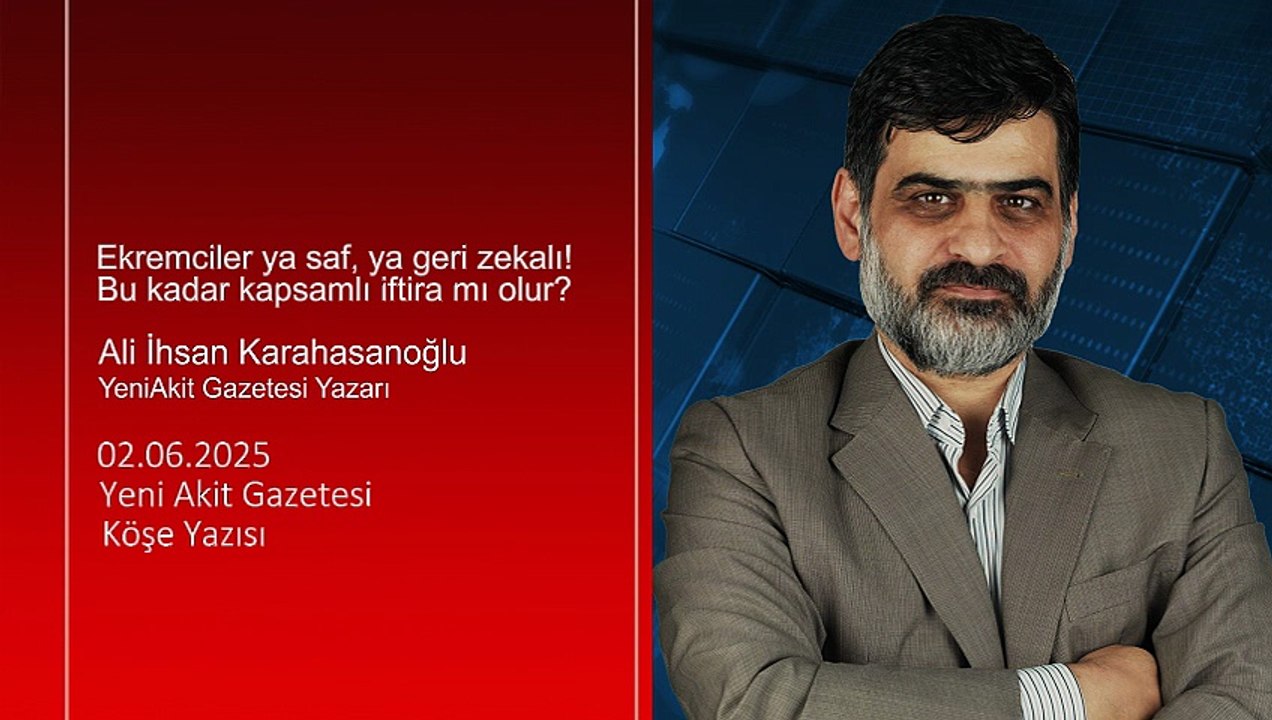 Ali Karahasanoğlu: Ekremciler ya saf, ya geri zekalı! Bu kadar kapsamlı iftira mı olur?