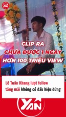 Lượt follow của Lê Tuấn Khang tăng mãi không ngừng