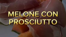 Melone con prosciuto
