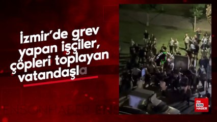 İzmir'de grev yapan işçiler, çöpleri toplayan vatandaşlara saldırdı