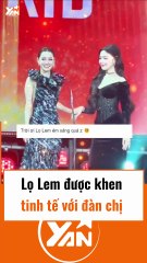 Lọ Lem được khen tinh tế với đàn chị