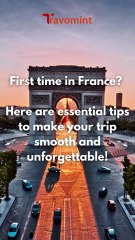 First Time in France? Travomint’s Essential Tips for a Smooth Journey ✈️"-