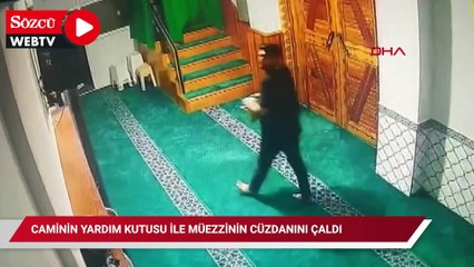 Caminin yardım kutusu ile müezzinin cüzdanını çaldı