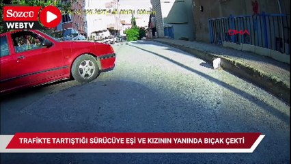 Pendik'te trafikte tartıştığı sürücüye eşi ve kızının yanında bıçak çekti