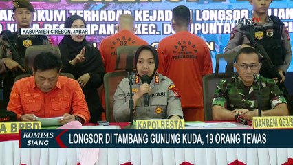 Longsor Tambang Gunung Kuda di Cirebon Tewaskan 19 Orang, Polisi Tetapkan 2 Tersangka