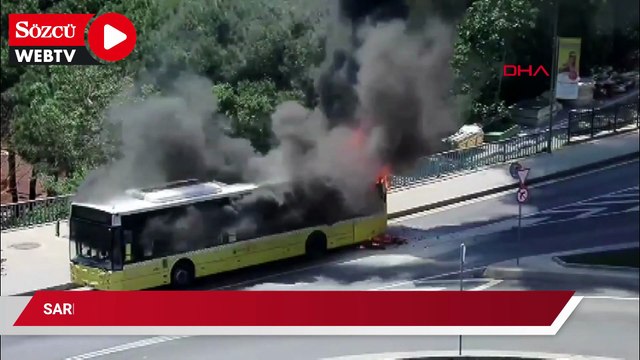 Sarıyer'de İETT otobüsünde yangın
