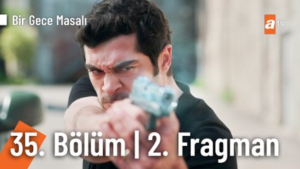Bir Gece Masalı 35. Bölüm 2. Fragman | Final