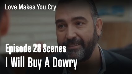 I Will Buy A Dowry - Love Makes You Cry