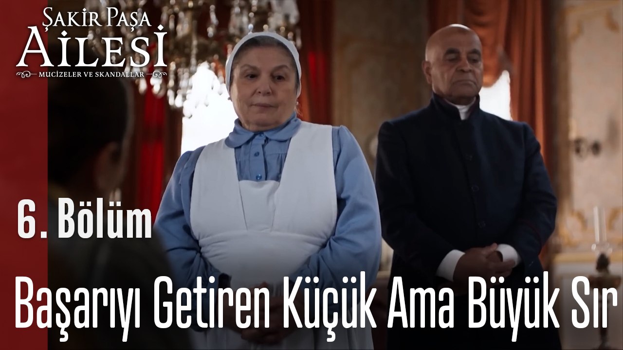 Başarıyı Getiren Küçük Ama Büyük Sır - Şakir Paşa Ailesi; Mucizeler ve Skandallar 6. Bölüm