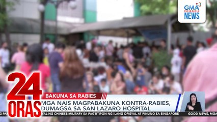 Mga nais magpabakuna kontra-rabies, dumagsa sa San Lazaro Hospital | 24 Oras