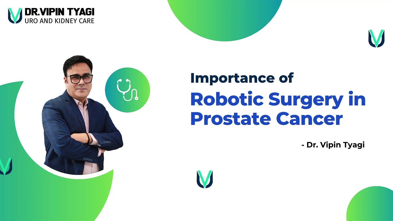 Importance of Robotic Surgery in Prostate Cancer