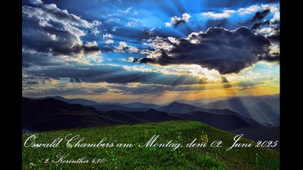Oswald Chambers am Montag, dem 02. Juni 2025, zu 2. Korinther 4,10