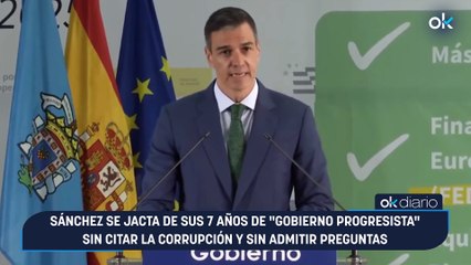 Sánchez se jacta de sus 7 años de "gobierno progresista" sin citar la corrupción y sin admitir preguntas