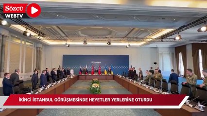 İkinci İstanbul görüşmesinde heyetler yerlerine oturdu