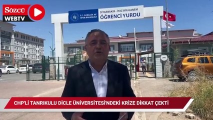 CHP'li Tanrıkulu Dicle Üniversitesi'ndeki krize dikkat çekti: Öğrenciler böcekli yurtlarda