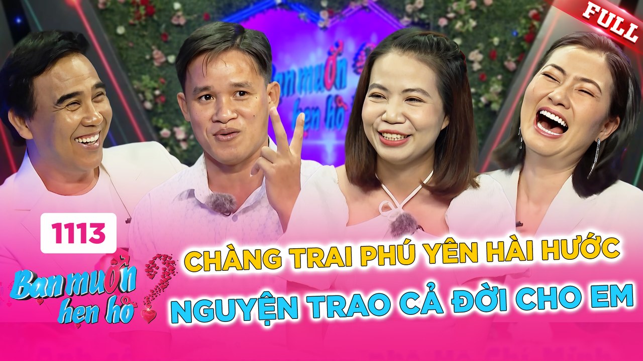 Bạn Muốn Hẹn Hò - Tập 1113