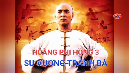 Hoàng Phi Hồng 3 - Sư Vương Tranh Bá (1993)