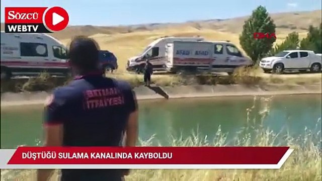 Düştüğü sulama kanalında kayboldu