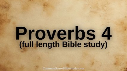 Proverbs 4 with CSBS, full length