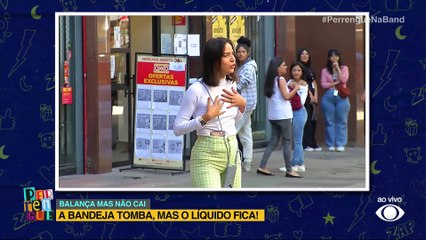 Balança Mas Não Cai: a bandeja tomba, mas o líquido fica! | Perrengue na Band