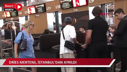 Dries Mertens, İstanbul’dan ayrıldı