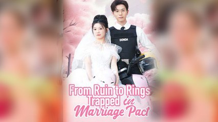 From Ruin To Rings Trapped In A Marriage Pact - Full Movie