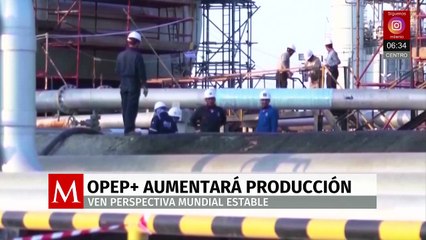 OPEP+ aumentará producción de petróleo en julio; ven perspectiva mundial estable