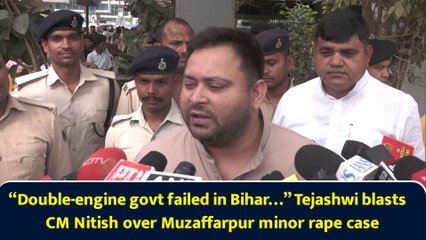 “Double-engine govt failed in Bihar…” Tejashwi blasts CM Nitish over Muzaffarpur minor rape case