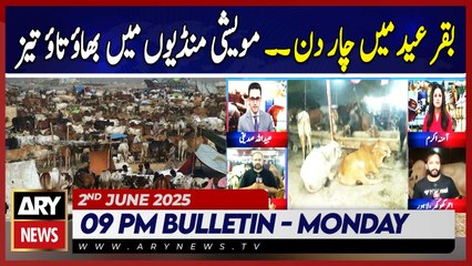 ARY News 9 PM News Bulletin || 2nd June 2025 - Eid al-Adha - Maweshi Mandi 2025