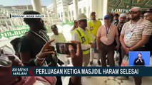 Perluasan Ketiga Masjidil Haram Selesai, Kapasitas Jemaah Meningkat Dua Kali Lipat