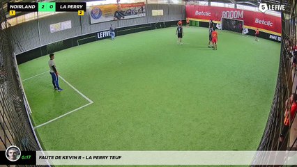 Faute de Kevin R - La Perry Teuf