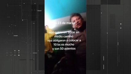 VIDEO: Conductor obligó a pasajeros a pagar 10 bolivianos extra por bloqueos