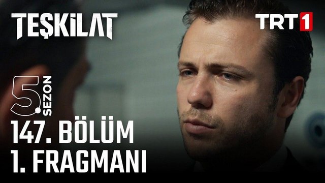 Teşkilat 147.Bölüm - Teşkilat - Sezon 5 - Bölüm 147 - Fragman VCRH STCRH