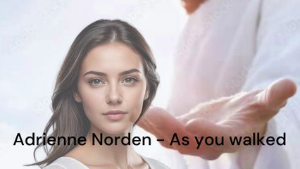 As you walked - Adrienne Norden