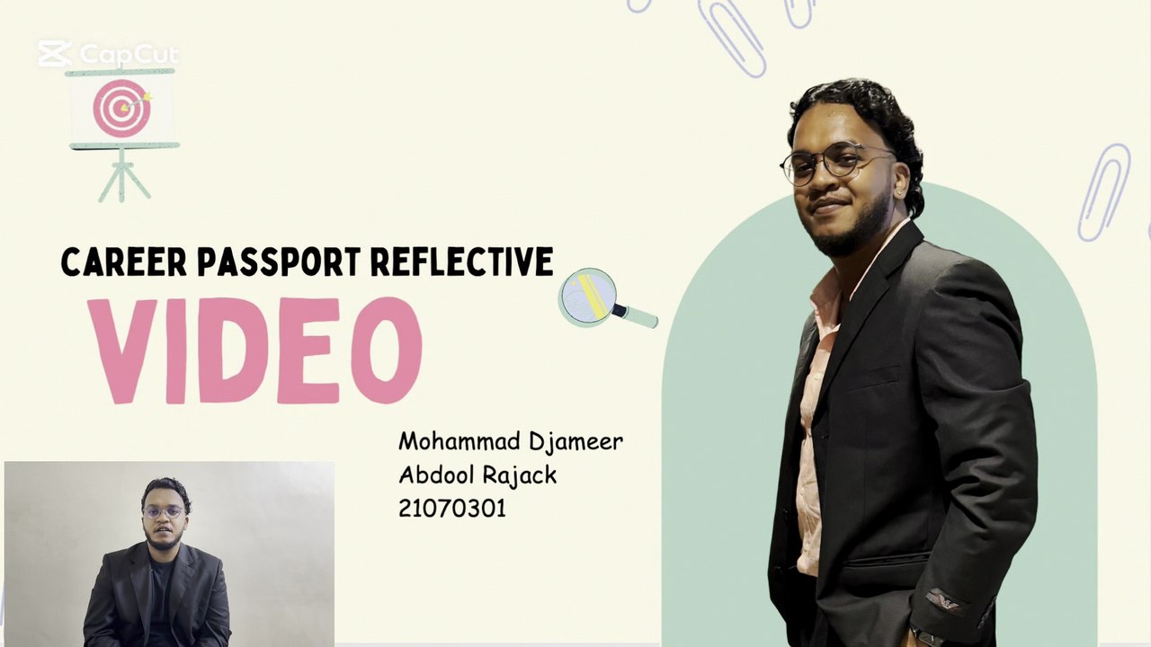 Career Passport Reflective Video- Mohammad Djameer Abdool Rajack- 21070301- Curtin Mauritus