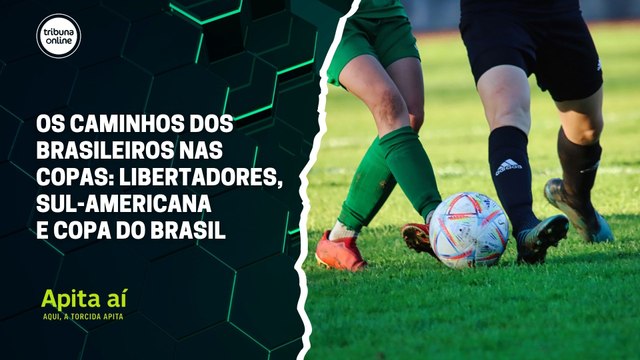 Os caminhos dos brasileiros nas Copas: Libertadores, Sul-Americana e Copa do Brasil | Apita Aí #03