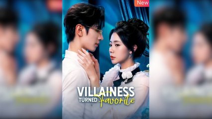 Villainess Turned Favorite - Full Movie
