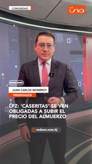 Caseritas se ven obligadas a subir el precio del almuerzo